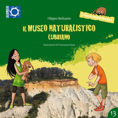 L'ACCHIAPPAMUSEO del Museo Naturalistico di Lubriano