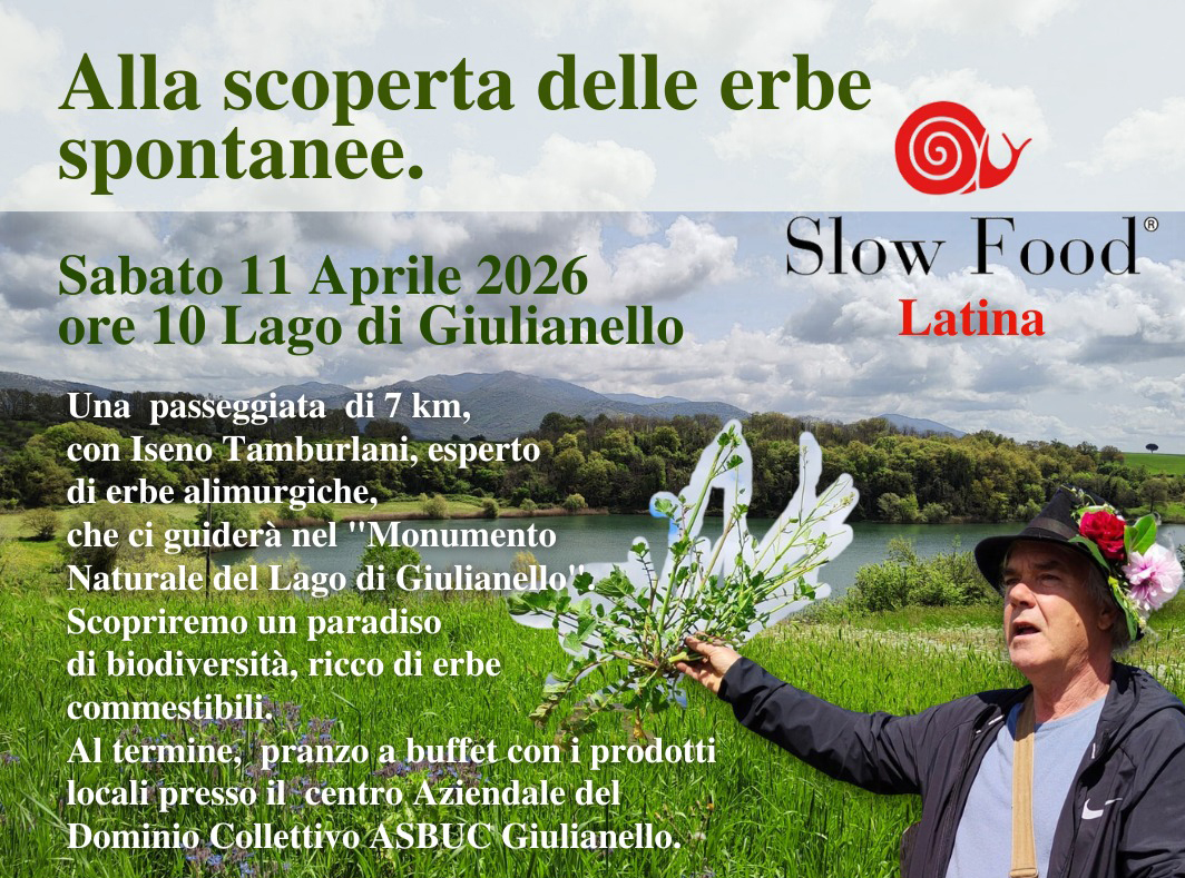 SLOW FOOD Latina<br /> Alla scoperta delle erbe spontanee. <br /> Sabato 11 Aprile 2026 ore 10.00 Lago di Giulianello
