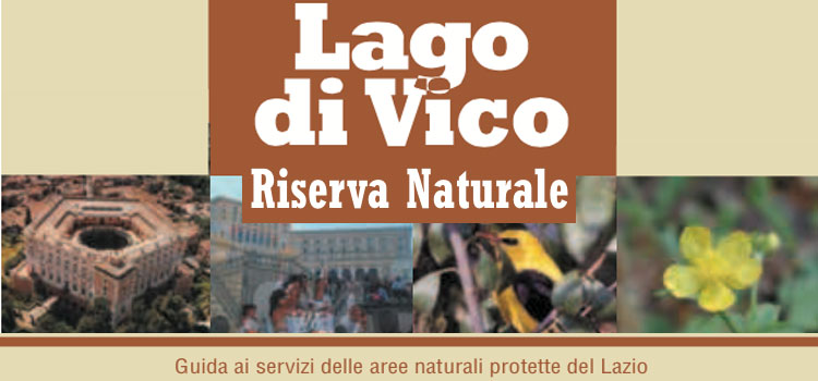 La Riserva Naturale Lago di Vico. Guida ai servizi.