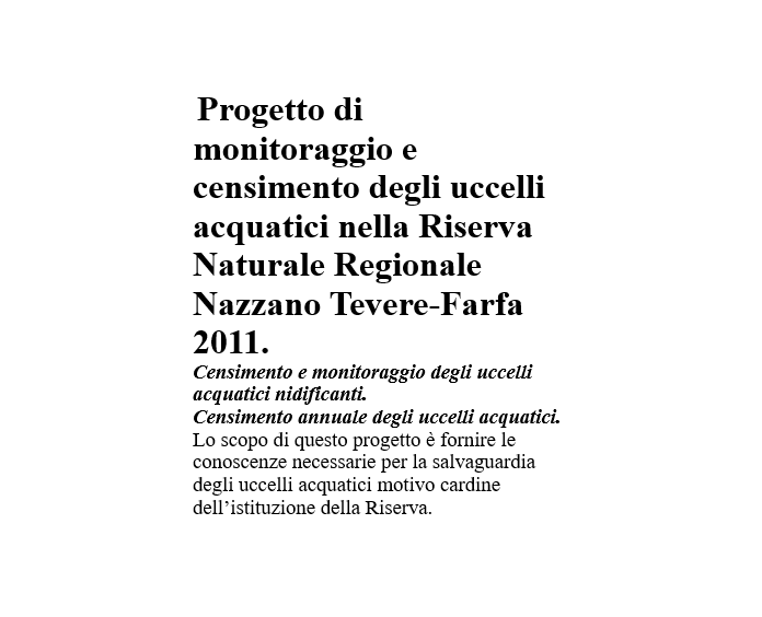 Progetto di monitoraggio e censimento degli uccelli acquatici nella Riserva Naturale Regionale Nazzano Tevere-Farfa 2011