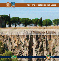 Percorsi geologici nel Lazio - Il Vulcano Laziale