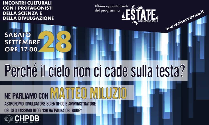 Divulgare la Scienza: incontro con Matteo Miluzio del blog "Chi ha paura del buio?"